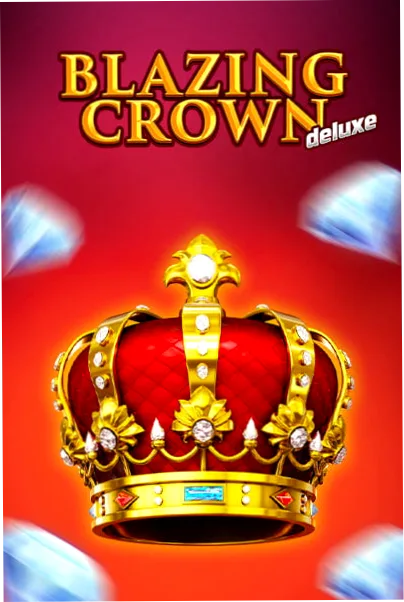 Blazing Crown Deluxe
